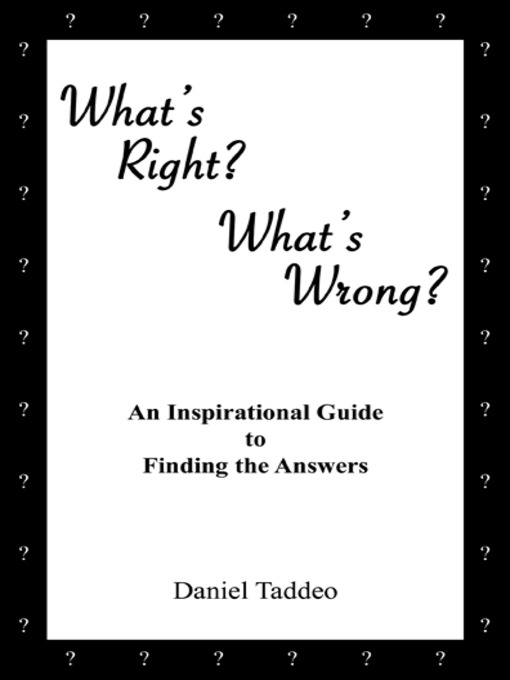 Title details for What's Right? What's Wrong? by Daniel Taddeo - Available